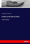 Studies in the Life of Christ