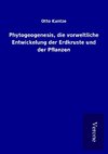 Phytogeogenesis, die vorweltliche Entwickelung der Erdkruste und der Pflanzen