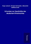 Urkunden zur Geschichte des deutschen Privatrechtes