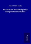 Die Lehre von der Seelsorge nach evangelischen Grundsätzen