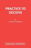 Practice to Deceive