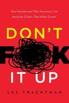Don't F**k It Up