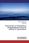 Time Series of Streamflow of Hydropower plant & effects on generation