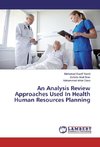 An Analysis Review Approaches Used In Health Human Resources Planning