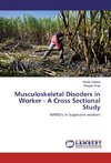 Musculoskeletal Disoders in Worker - A Cross Sectional Study