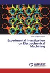 Experimental Investigation on Electrochemical Machining