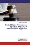 United States Professional Sports & The Law: A Maximization Approach