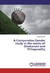 A Comparative,Gender study in the works of Divakaruni and Thilagavathy