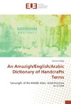 An Amazigh/English/Arabic Dictionary of Handcrafts Terms