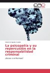 La psicopatía y su repercusión en la responsabilidad criminal