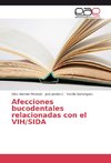 Afecciones bucodentales relacionadas con el VIH/SIDA