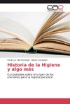 Historia de la Higiene y algo más