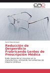 Reducción de Desperdicio Frabricando Lentes de Prescripción Médica