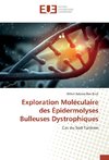 Exploration Moléculaire des Épidermolyses Bulleuses Dystrophiques