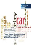 Trust Based Temporal Data Aggregation For Energy Constrained WSN
