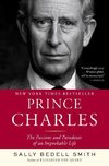 Prince Charles: The Passions and Paradoxes of an Improbable Life