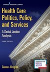 Health Care Politics, Policy, and Services