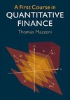 A First Course in Quantitative Finance