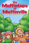 The Muffintops of Muffinville - The Great Cupcake Battle