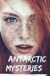 Antarctic Mysteries