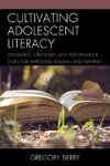 Cultivating Adolescent Literacy