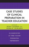 Case Studies of Clinical Preparation in Teacher Education