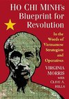 Morris, V:  Ho Chi Minh's Blueprint for Revolution