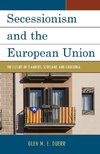 SECESSIONISM & THE EUROPEAN UNPB