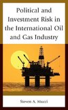 Political and Investment Risk in the International Oil and Gas Industry