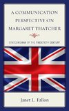 Communication Perspective on Margaret Thatcher