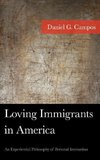 Loving Immigrants in America