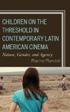 Children on the Threshold in Contemporary Latin American Cinema