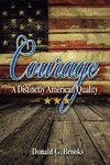 Courage A Distinctly American Quality