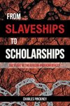 From Slaveships to Scholarships