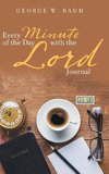 Every Minute of the Day with the Lord