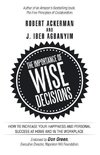 The Importance of Wise Decisions