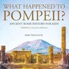 What Happened to Pompeii? Ancient Rome History for Kids | Children's Ancient History