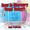 How Is Mercury Used Today? Chemistry Book for Kids 9-12 | Children's Chemistry Books