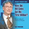 How Did Bill Gates Get His First Million? Biography of Famous People | Children's Biography Books