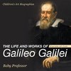 The Life and Works of Galileo Galilei - Biography 4th Grade | Children's Art Biographies