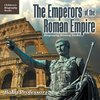 The Emperors of the Roman Empire - Biography History Books | Children's Historical Biographies