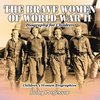 The Brave Women of World War II - Biography for Children | Children's Women Biographies