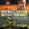 What Makes Earth Soil Different from Mars? - Soil Science for Kids | Children's Earth Sciences Books