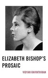 ELIZABETH BISHOPS PROSAIC     PB