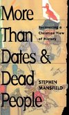 More Than Dates and Dead People