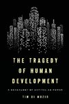 Tragedy of Human Development