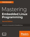 Mastering Embedded Linux Programming-Second Edition