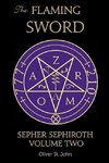 The Flaming Sword Sepher Sephiroth Volume Two