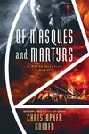 Of Masques and Martyrs