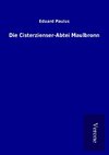 Die Cisterzienser-Abtei Maulbronn